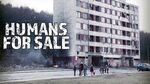 BBC Scotland Investigates 2017 Humans for Sale